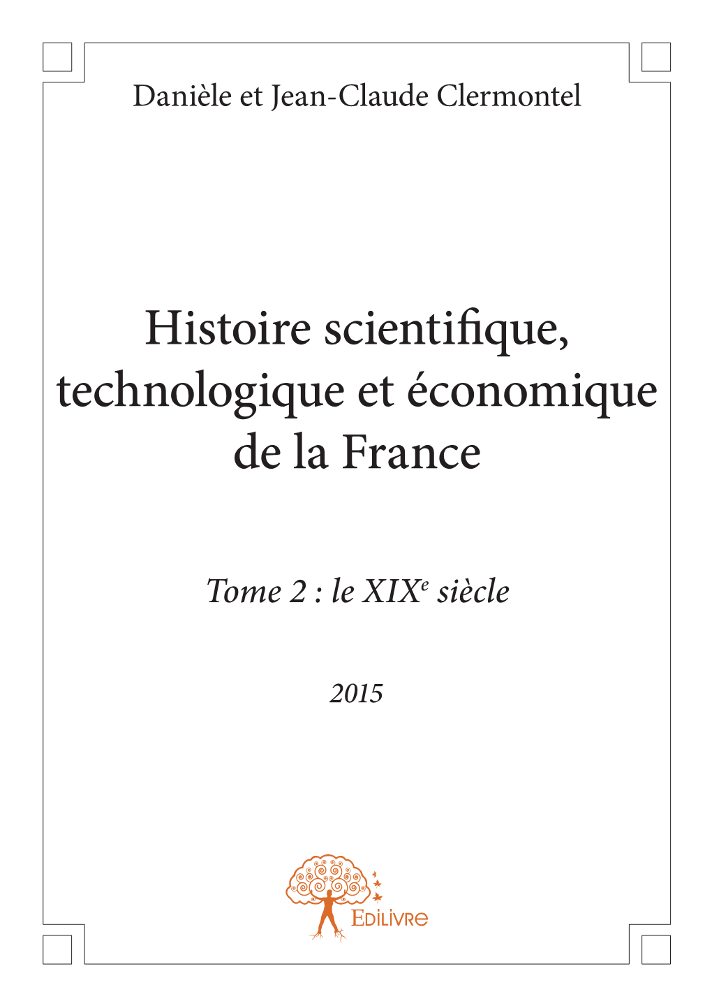 Histoire Scientifique, Technologique Et Économique De La France