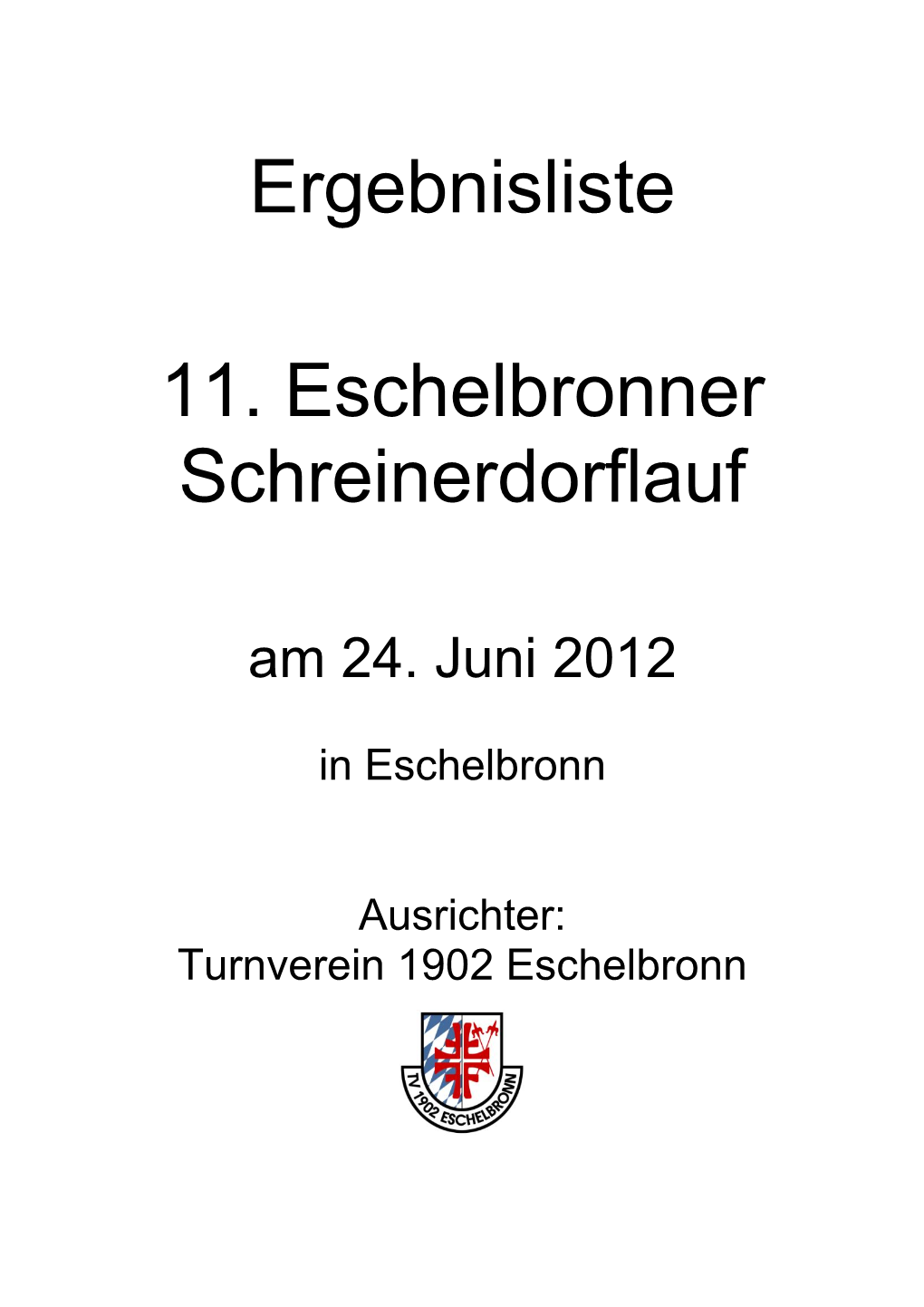 In Eschelbronn Ausrichter