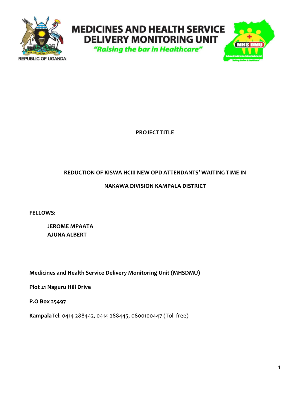 Project Title Reduction of Kiswa Hciii New Opd Attendants' Waiting Time in Nakawa Division Kampala District