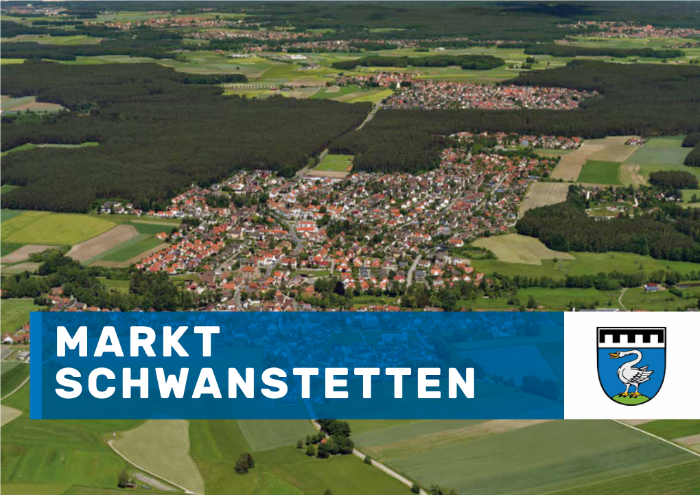 MARKT SCHWANSTETTEN Gutspm Schwanstetten 2016.Indd Beraten Bei … 1 18.07.2016 11:00:32 HERZLICH WILLKOMMEN in SCHWANSTETTEN