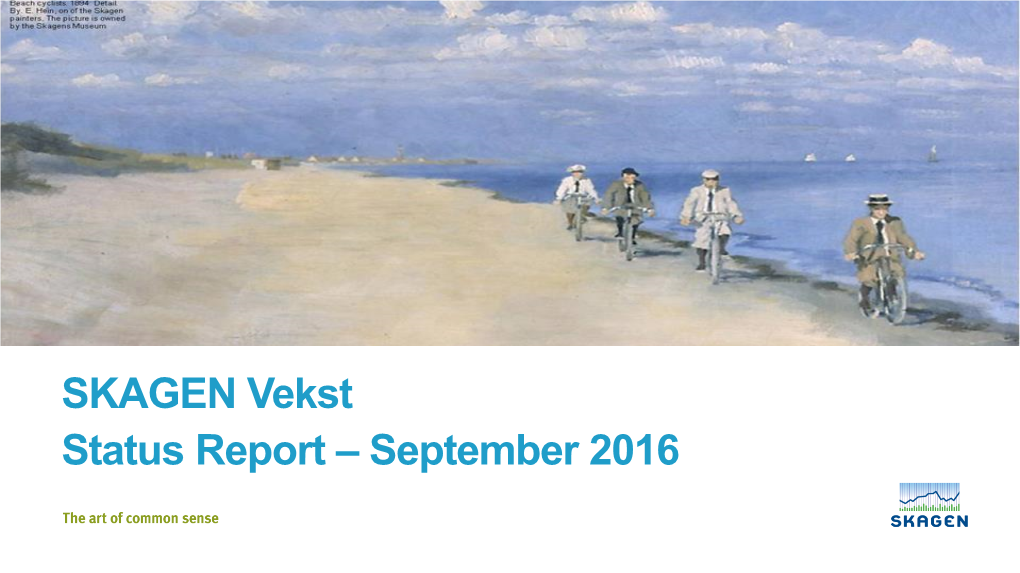 SKAGEN Vekst Status Report – September 2016 Summary – September 2016