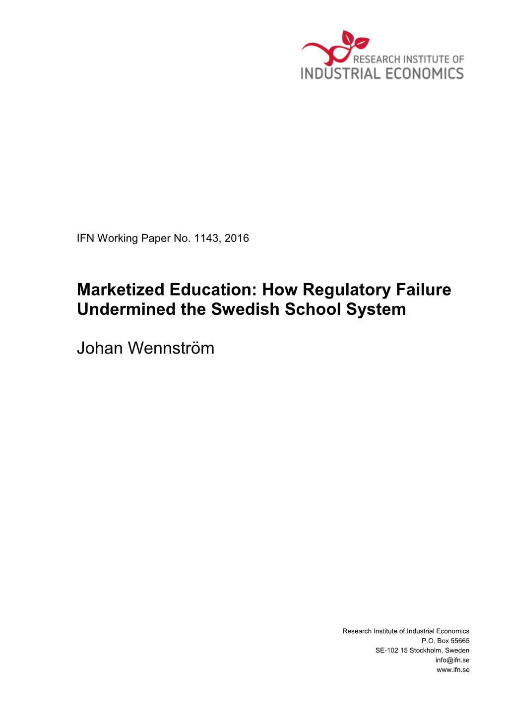 Marketized Education: How Regulatory Failure Undermined the Swedish School System