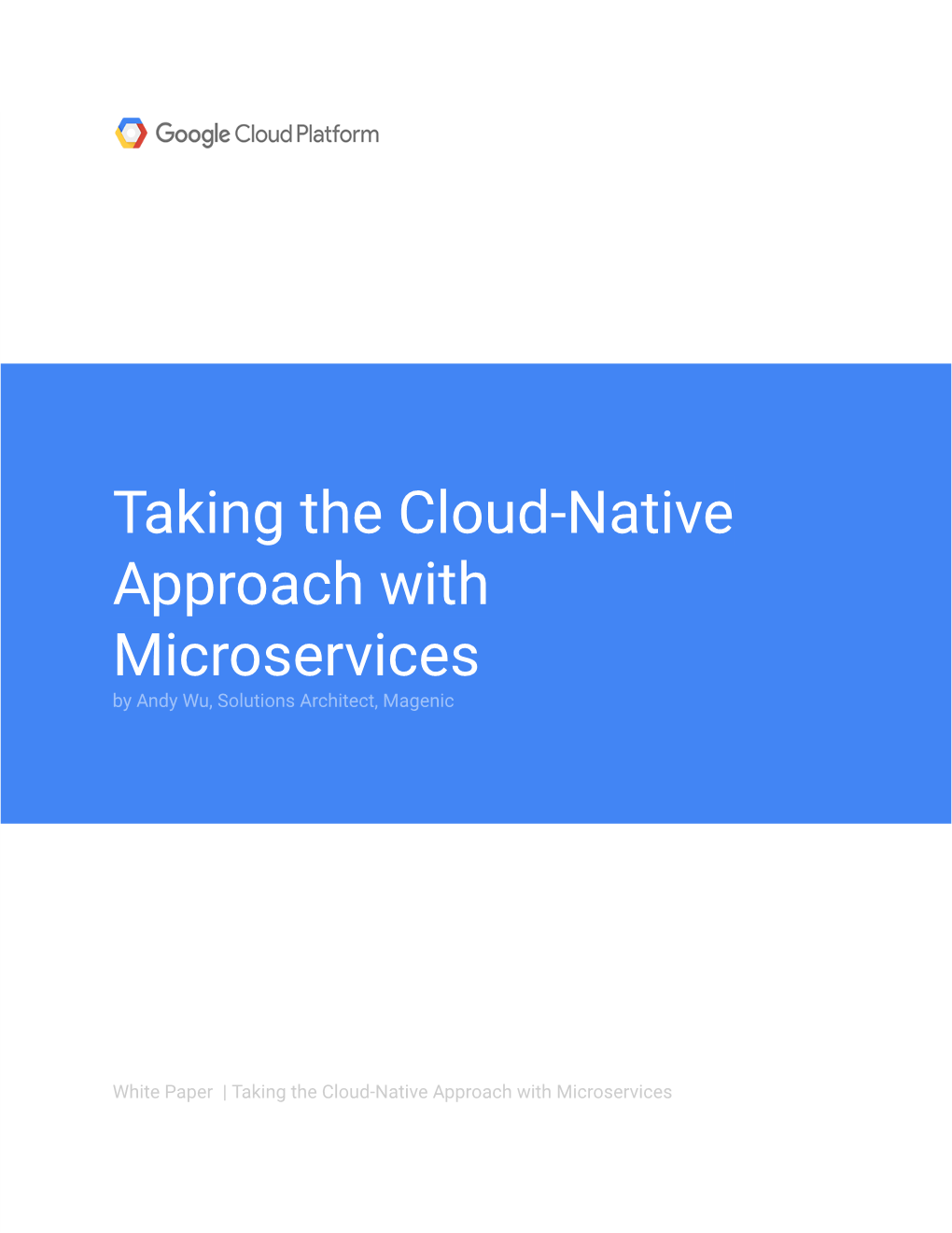 Taking the Cloud-Native Approach with Microservices by Andy Wu, Solutions Architect, Magenic