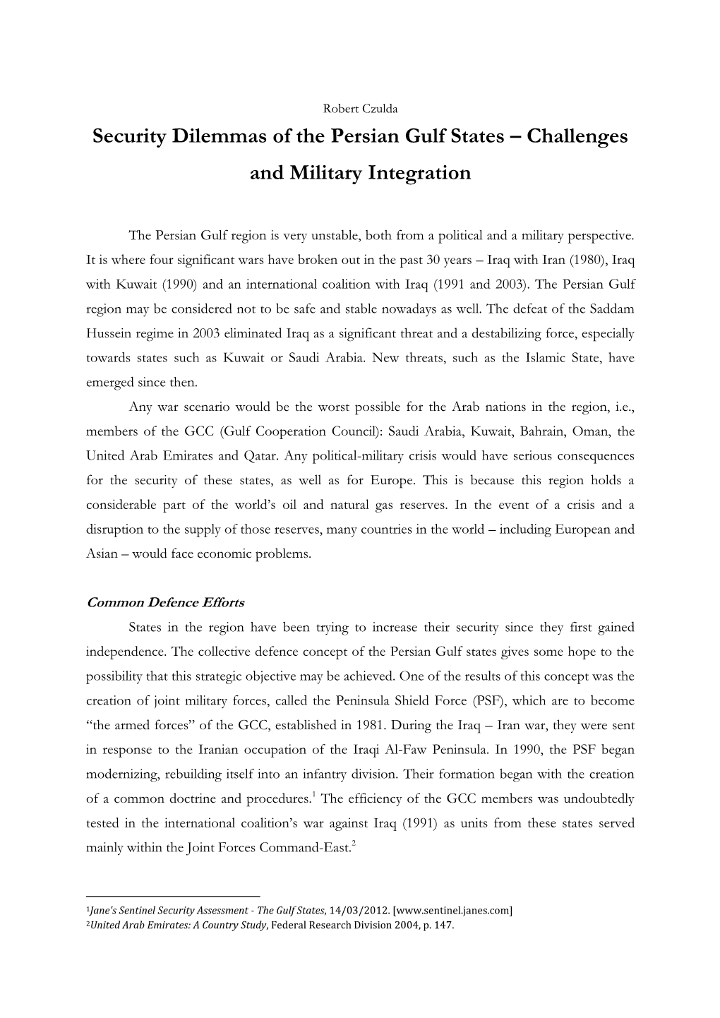 Security Dilemmas of the Persian Gulf States – Challenges and Military Integration