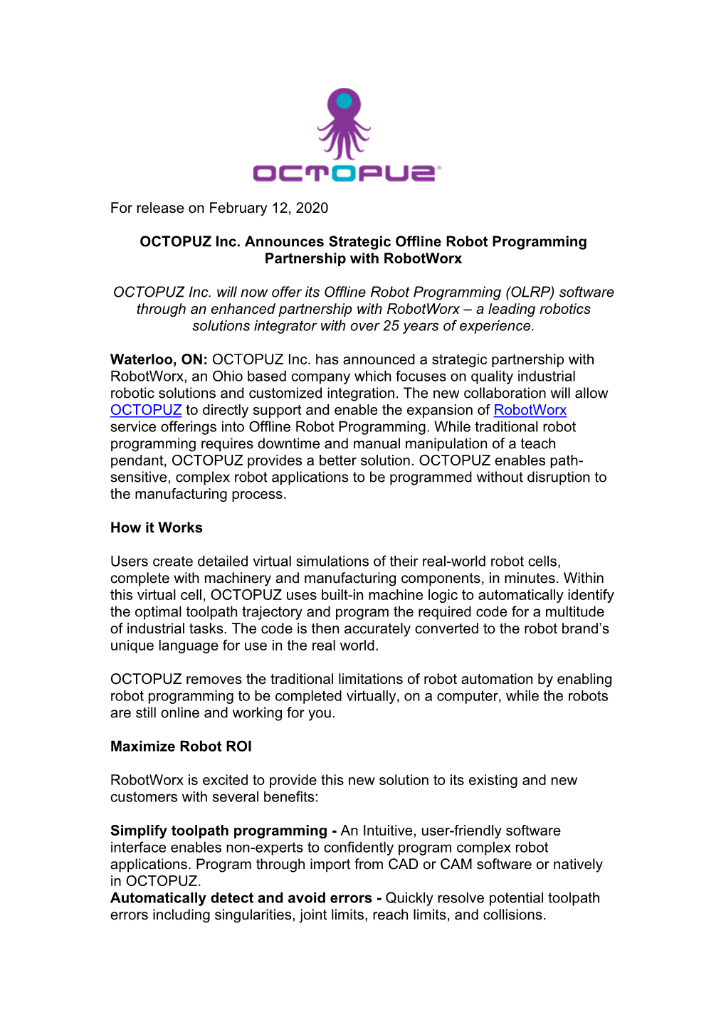 For Release on February 12, 2020 OCTOPUZ Inc. Announces Strategic Offline Robot Programming Partnership with Robotworx OCTOPUZ I
