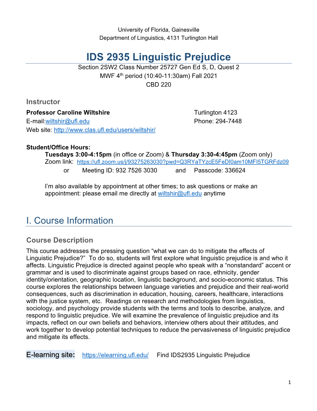 IDS 2935 Linguistic Prejudice Section 2SW2 Class Number 25727 Gen Ed S, D, Quest 2 MWF 4Th Period (10:40-11:30Am) Fall 2021 CBD 220