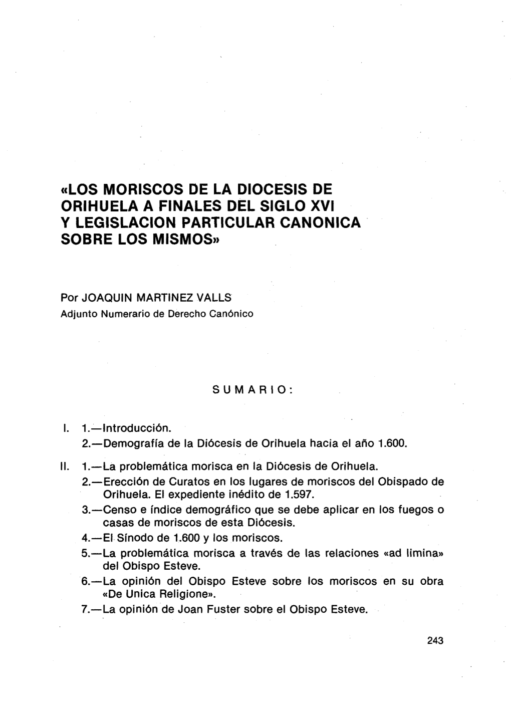 Celos MORISCOS DE LA DIOCESIS DE ORIHUELA a FINALES DEL SIGLO XVI Y LEGISLACION PARTICULAR CANONICA