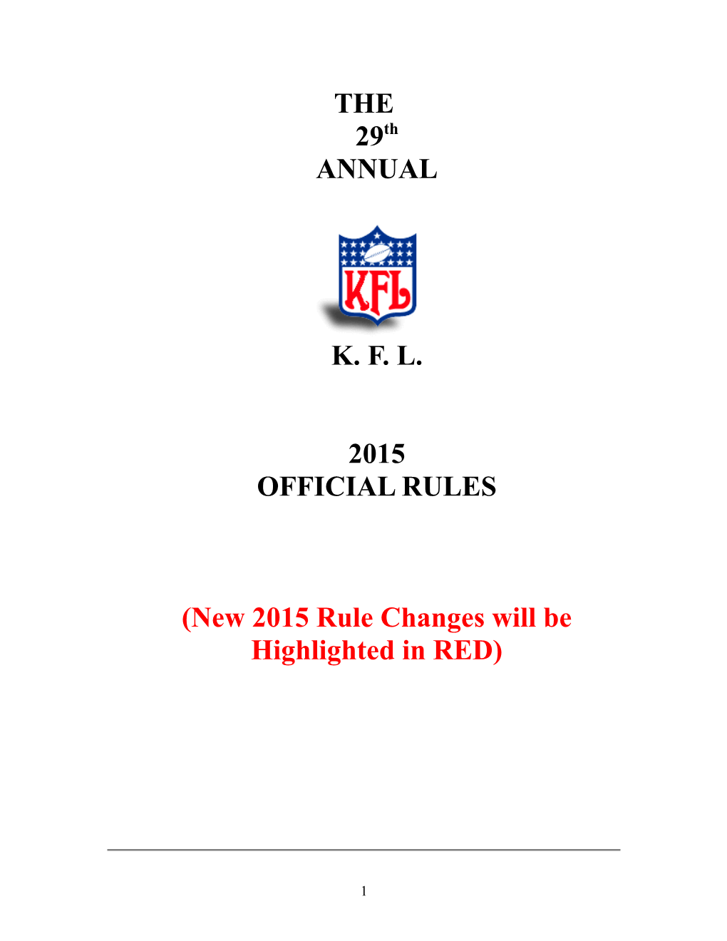 The29thannualk. F. L.2015OFFICIAL RULES(New 2015 Rule Changes Will Be Highlighted in RED)