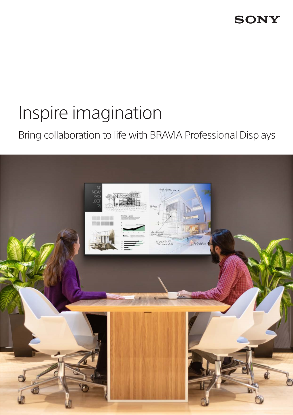 Inspire Imagination Bring Collaboration to Life with BRAVIA Professional Displays