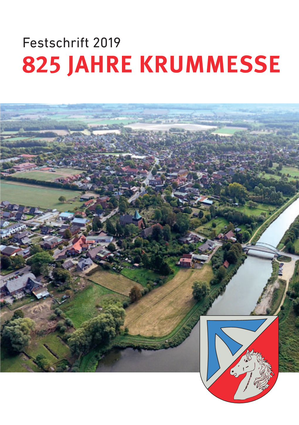 825 JAHRE KRUMMESSE 1 Festschrift 2019 825 JAHRE KRUMMESSE 1 825 JAHRE KRUMMESSE