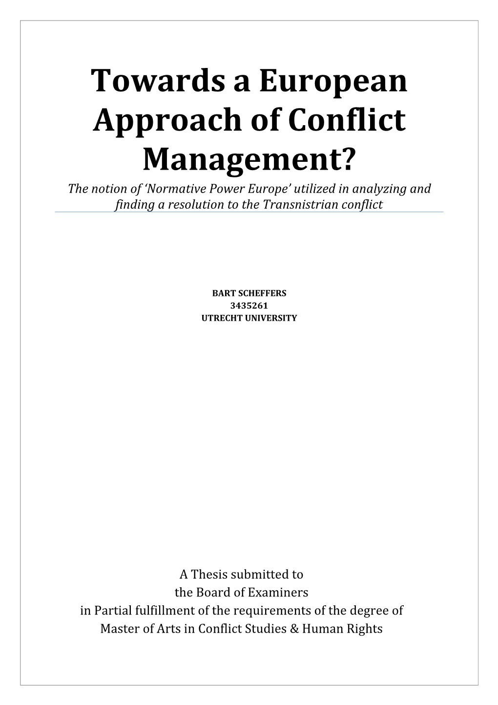 Towards a European Approach of Conflict Management?