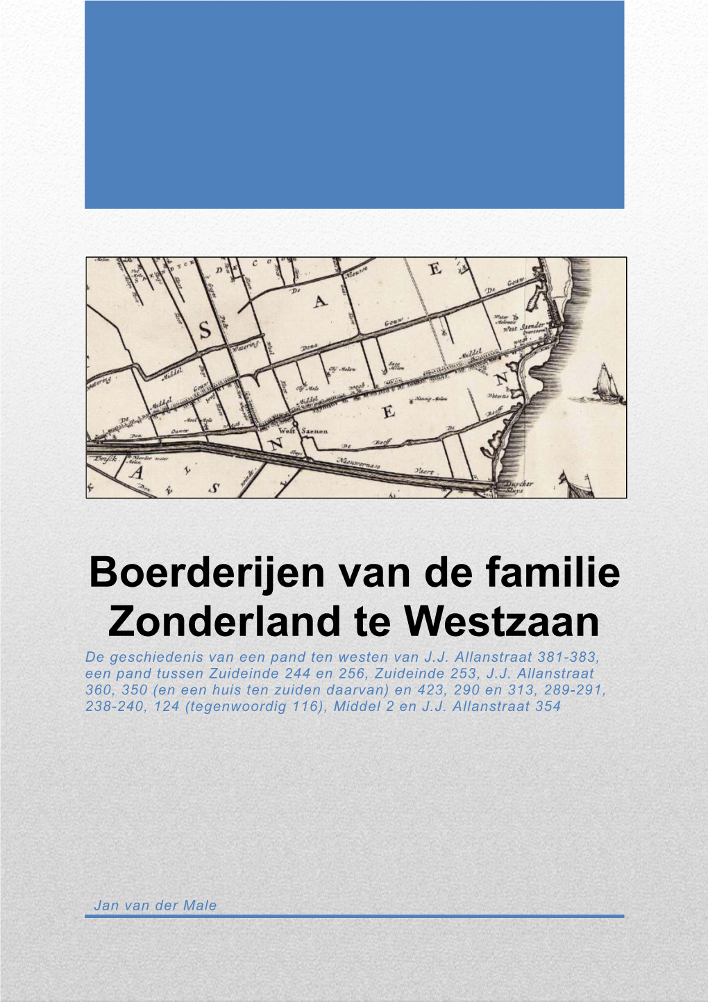 Boerderijen Van De Familie Zonderland Te Westzaan De Geschiedenis Van Een Pand Ten Westen Van J.J