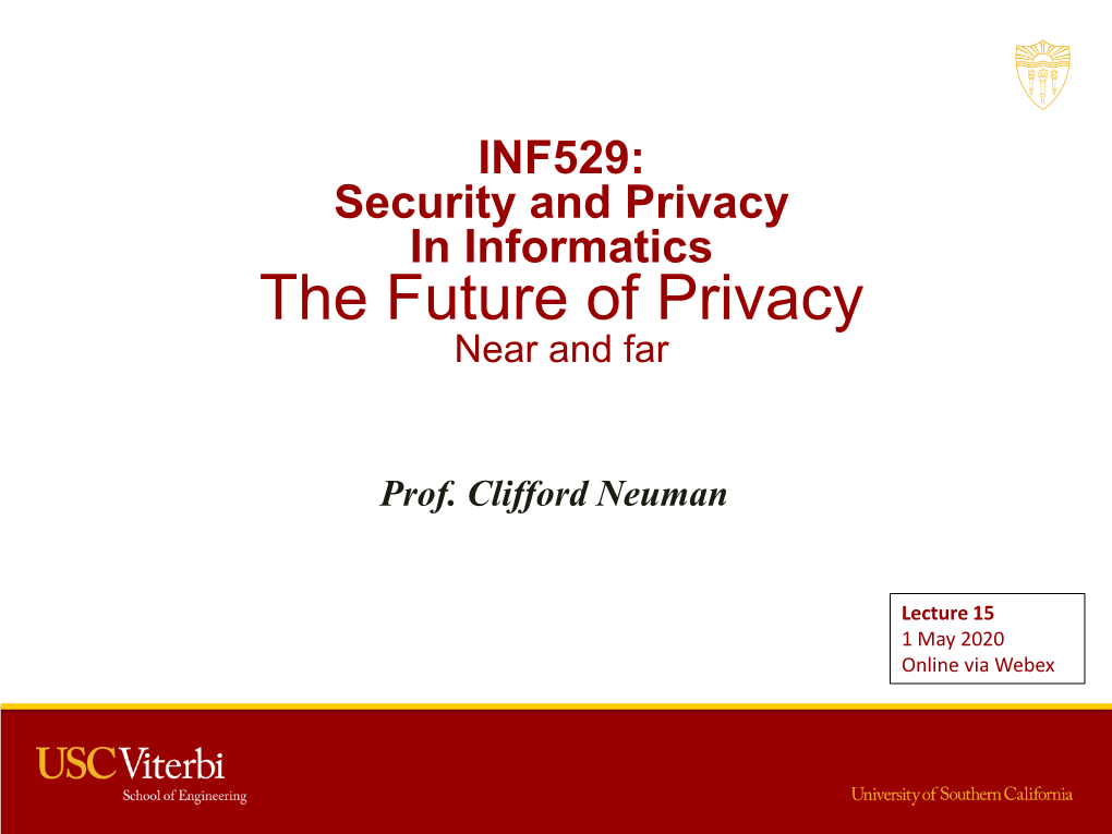 The Future of Privacy Near and Far