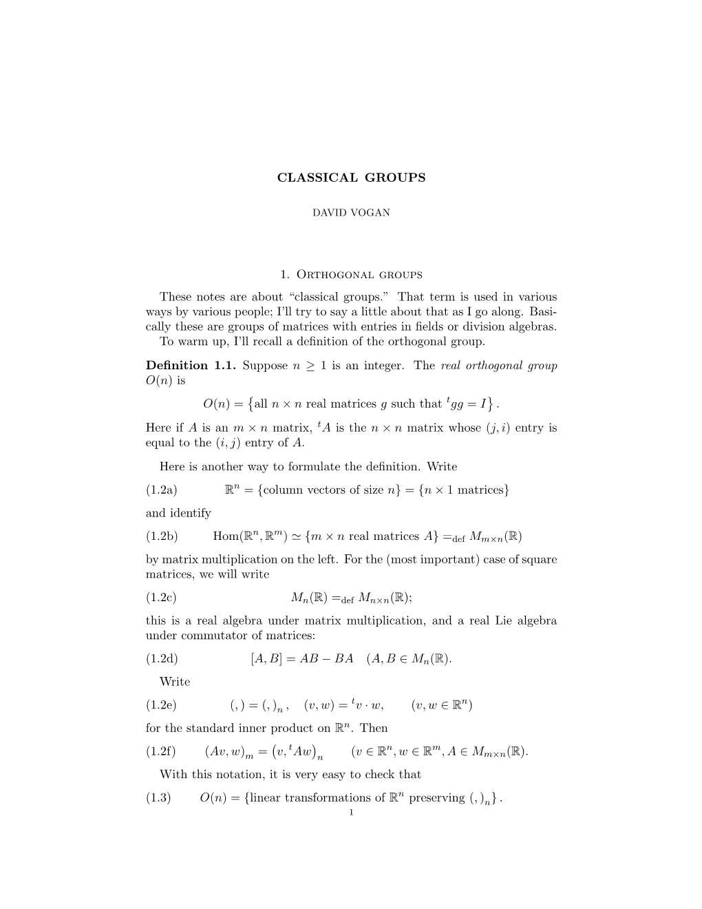 CLASSICAL GROUPS 1. Orthogonal Groups These Notes Are About