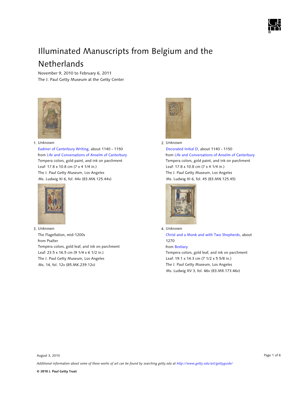 Illuminated Manuscripts from Belgium and the Netherlands November 9, 2010 to February 6, 2011 the J