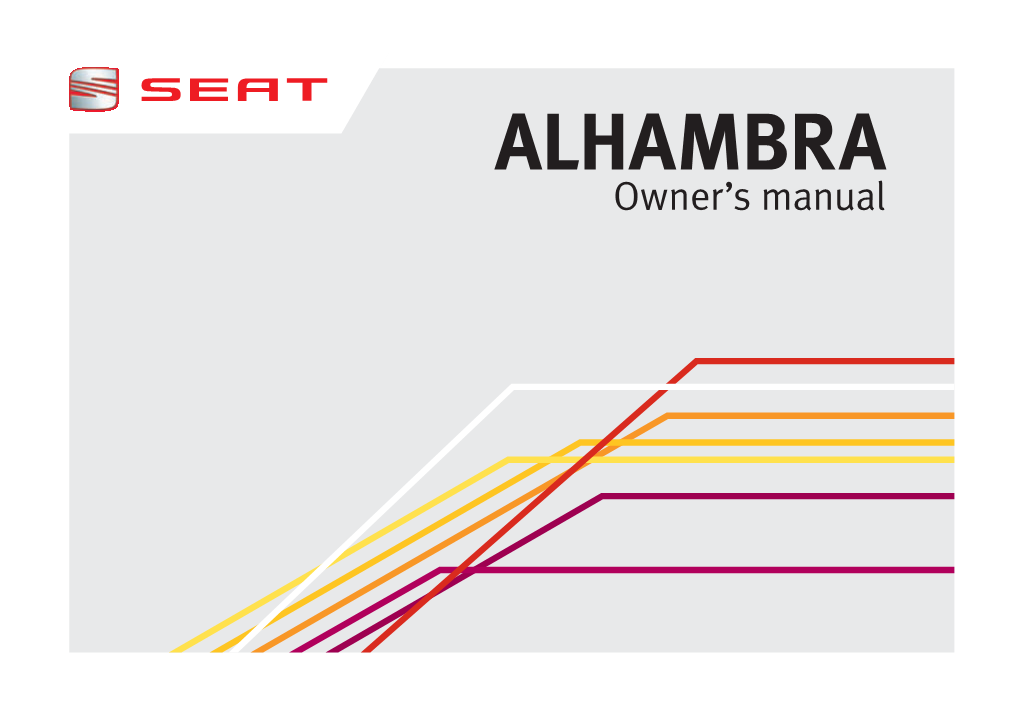 ALHAMBRA Inglés (07.12) ALHAMBRA Owner’S Manual Owner’S SEAT S.A