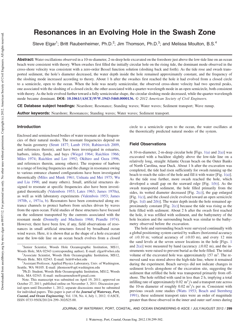 Resonances in an Evolving Hole in the Swash Zone