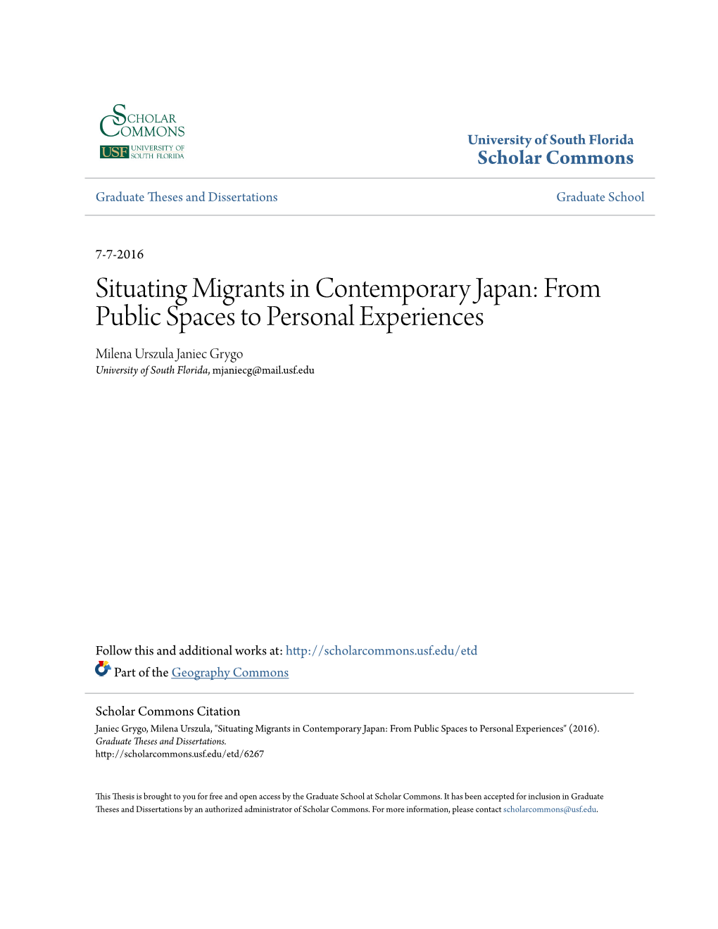 Situating Migrants in Contemporary Japan: from Public Spaces to Personal Experiences Milena Urszula Janiec Grygo University of South Florida, Mjaniecg@Mail.Usf.Edu
