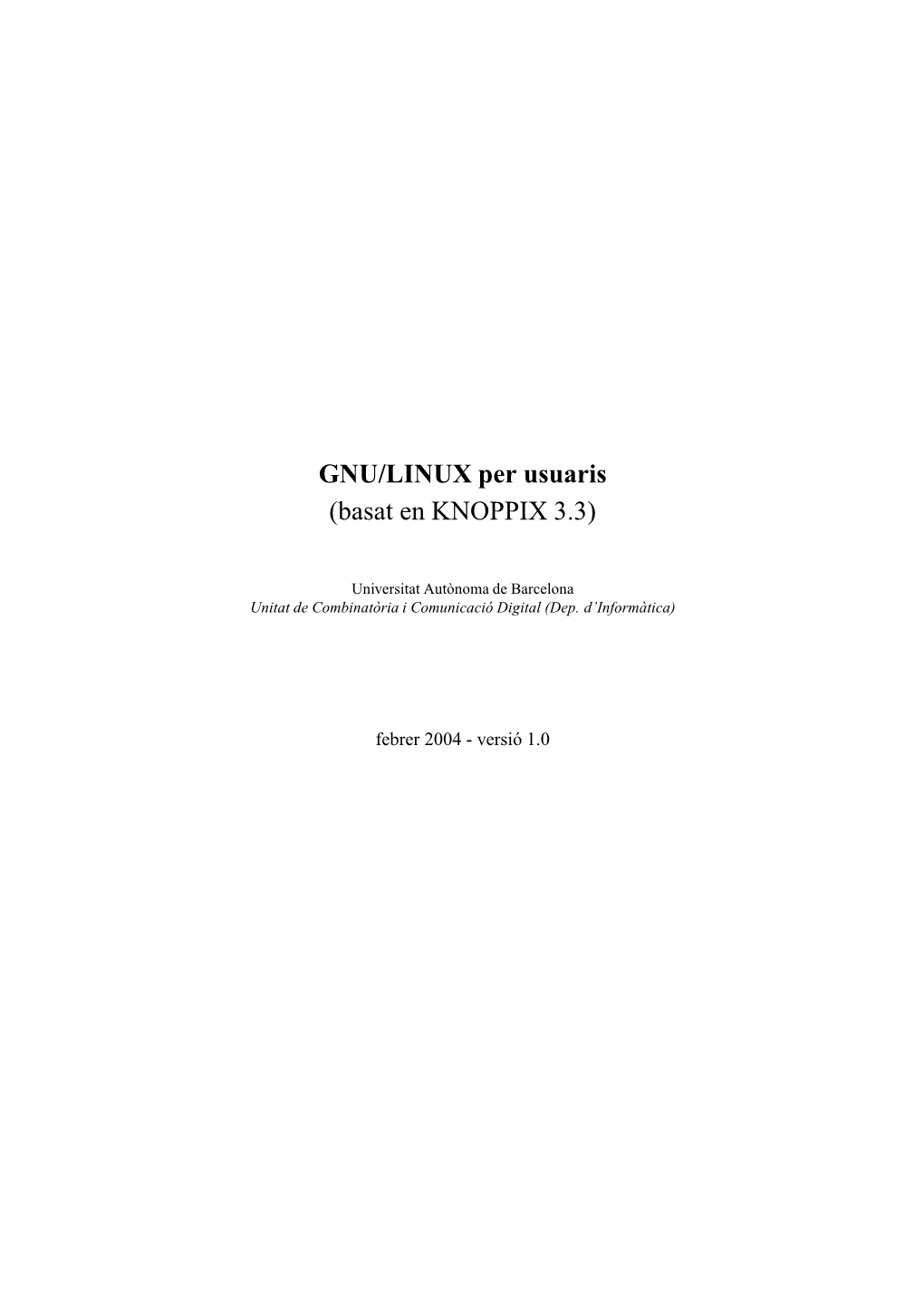 GNU/LINUX Per Usuaris (Basat En KNOPPIX 3.3)