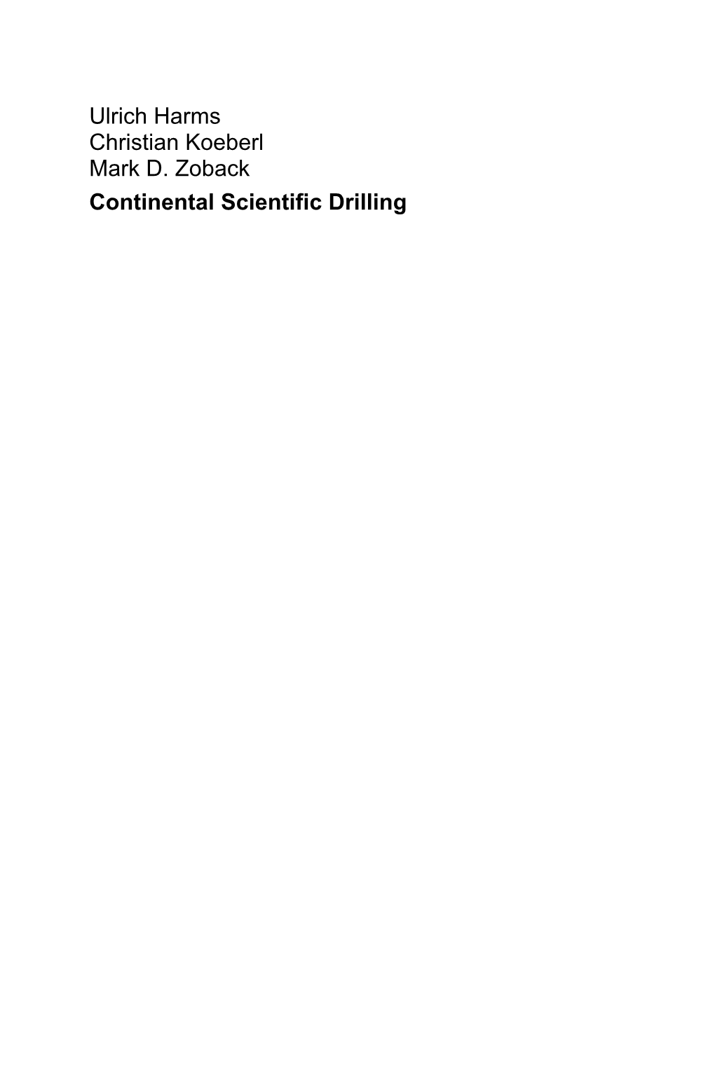 Ulrich Harms Christian Koeberl Mark D. Zoback Continental Scientific Drilling Ulrich Harms Christian Koeberl Mark D