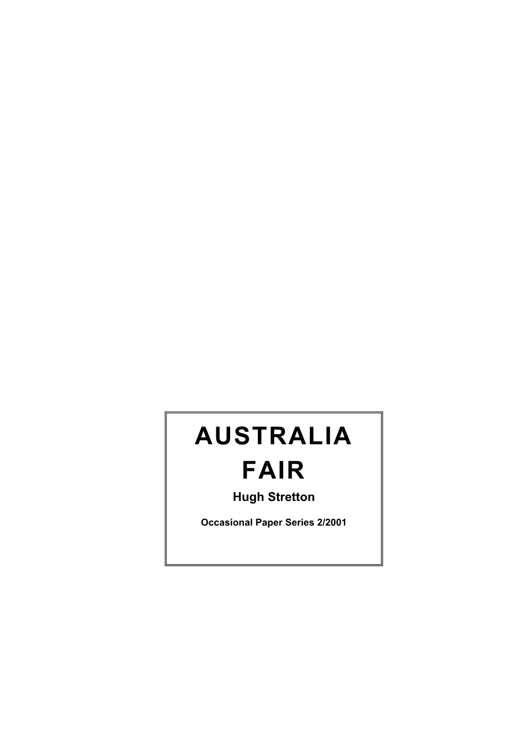 Ocassional Paper Series 2/2001: 'Australia Fair' (Hugh Stretton)