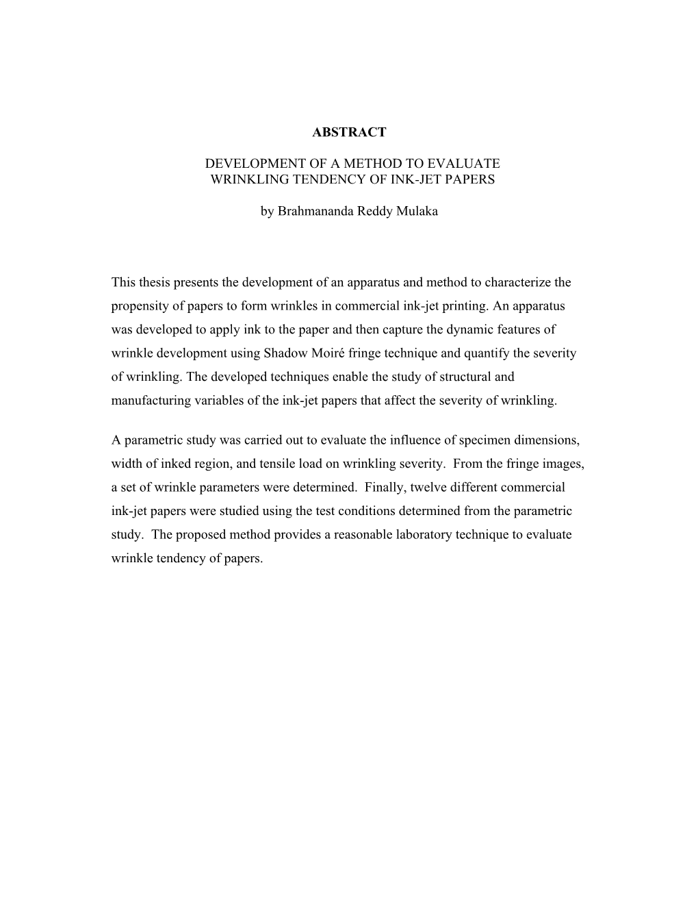 ABSTRACT DEVELOPMENT of a METHOD to EVALUATE WRINKLING TENDENCY of INK-JET PAPERS by Brahmananda Reddy Mulaka This Thesis Presen