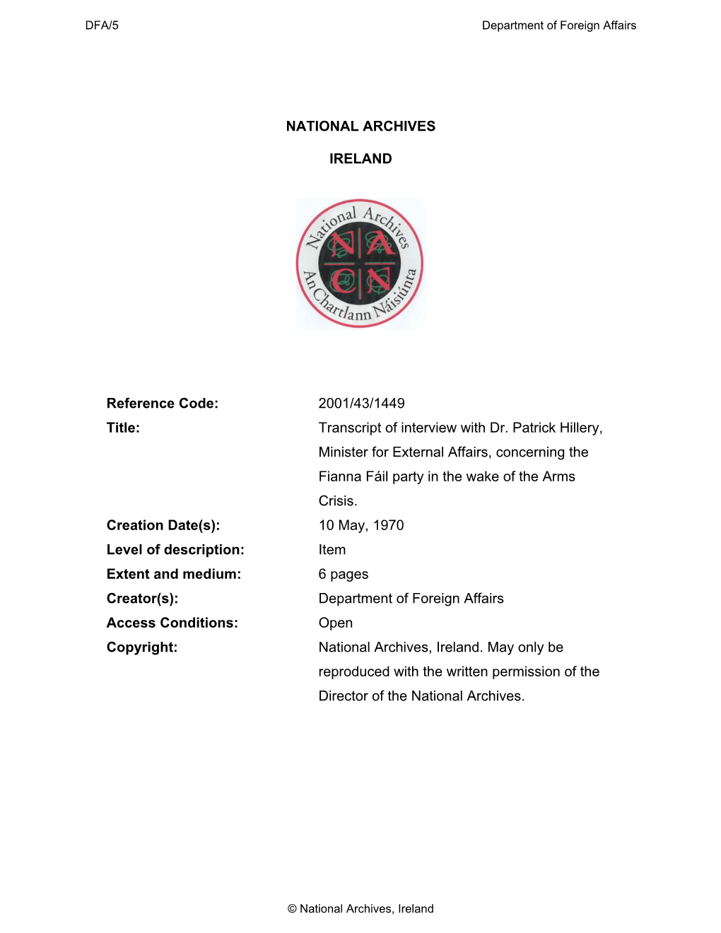 2001/43/1449 Title: Transcript of Interview with Dr. Patrick Hillery, Minister for External Affairs, Concerning the Fianna Fáil Party in the Wake of the Arms Crisis