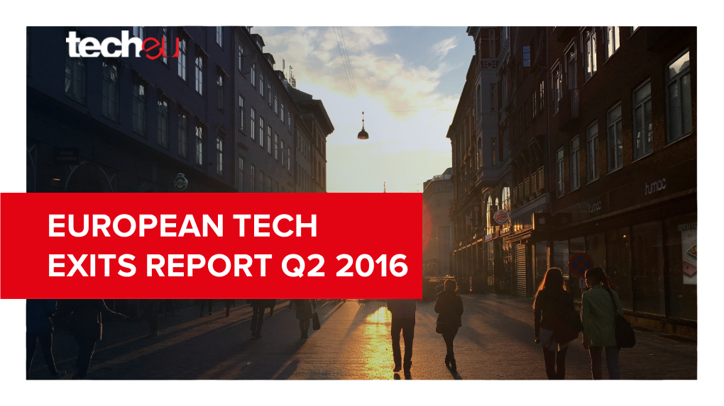 European Tech Exits Report Q2 2016