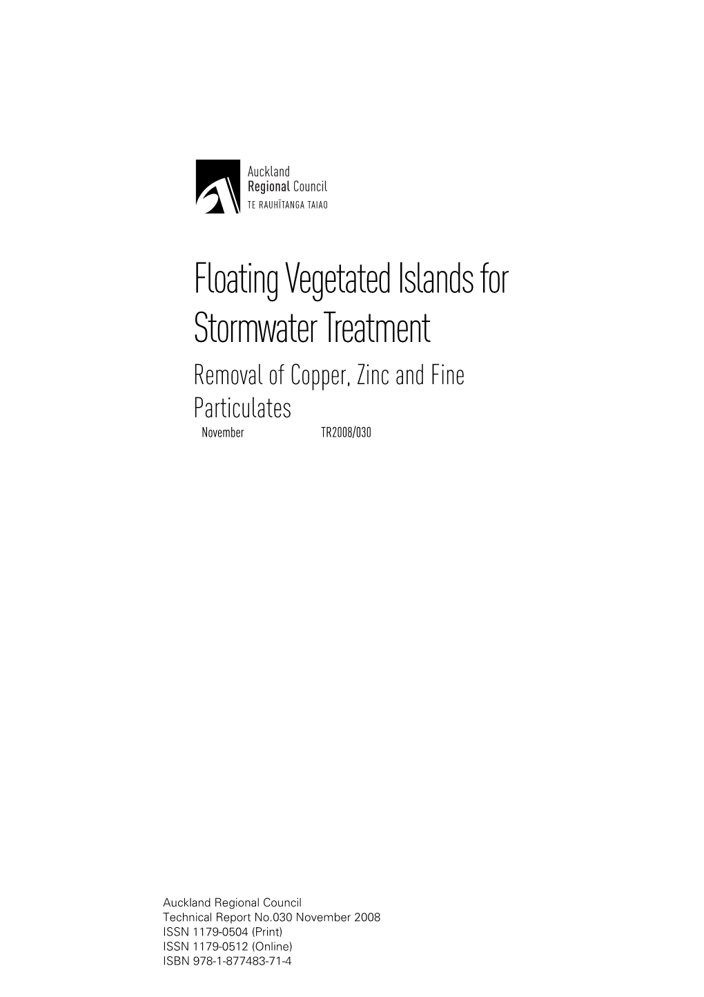 Floating Vegetated Islands for Stormwater Treatment Removal of Copper, Zinc and Fine Particulates November TR2008/030