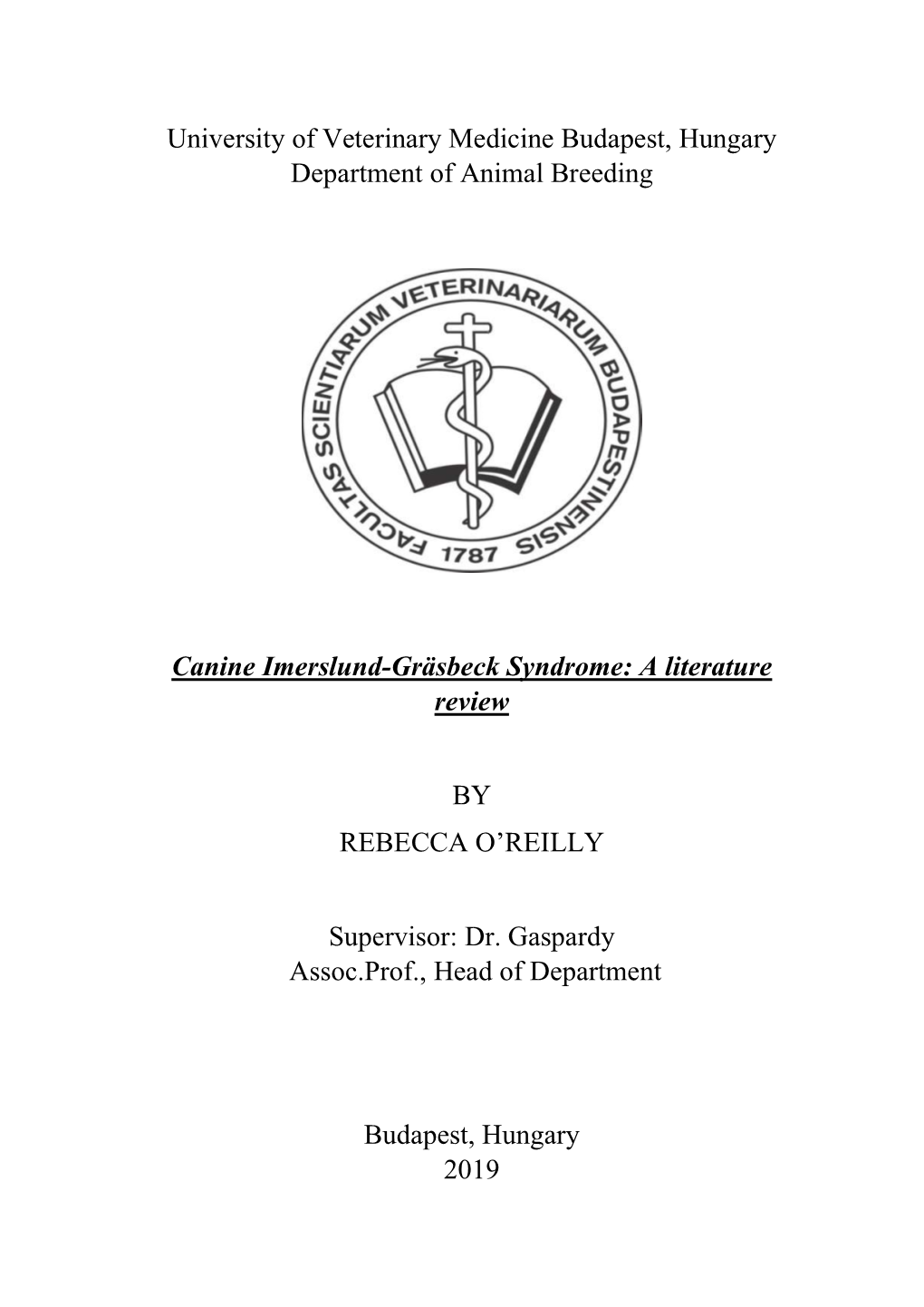 University of Veterinary Medicine Budapest, Hungary Department of Animal Breeding Canine Imerslund-Gräsbeck Syndrome