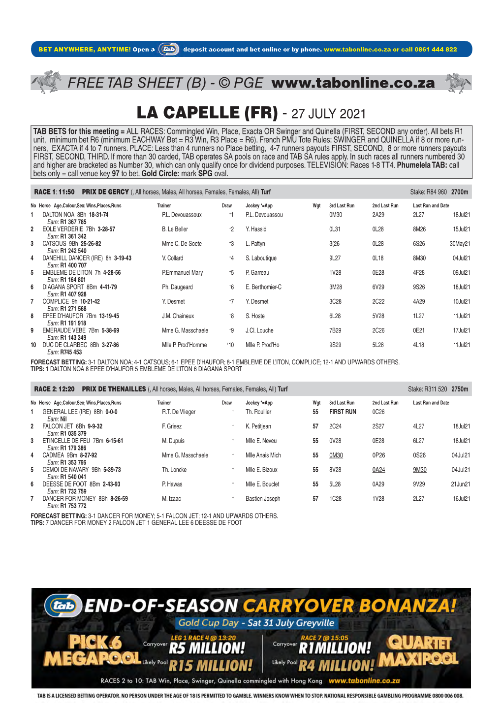 LA CAPELLE (FR) - 27 JULY 2021 TAB BETS for This Meeting = ALL RACES: Commingled Win, Place, Exacta OR Swinger and Quinella (FIRST, SECOND Any Order)