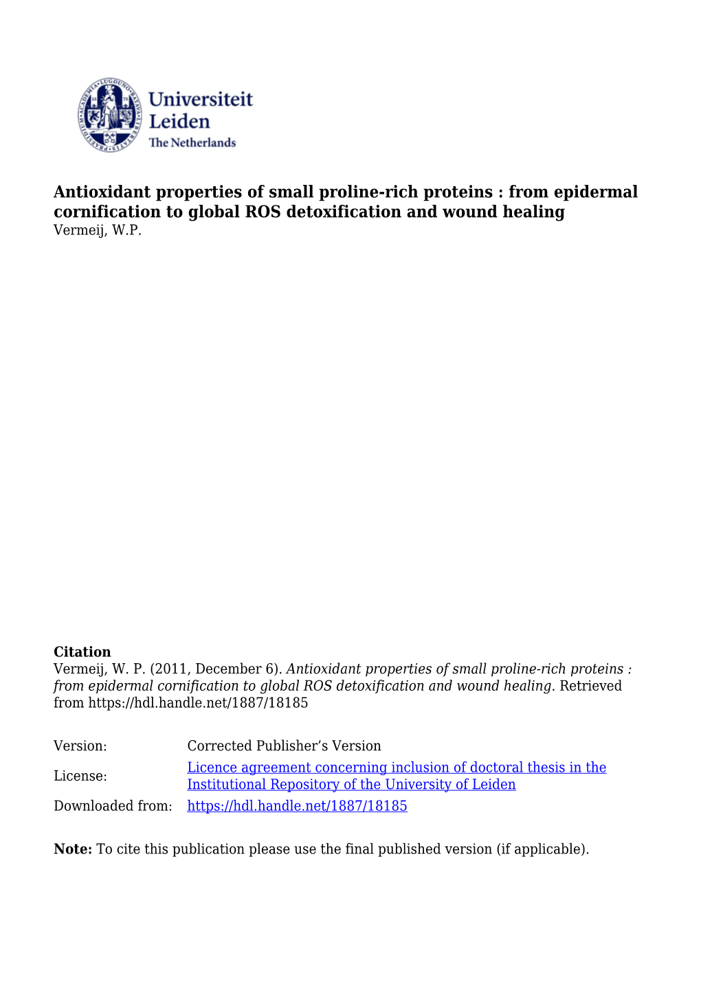 Antioxidant Properties of Small Proline-Rich Proteins : from Epidermal Cornification to Global ROS Detoxification and Wound Healing Vermeij, W.P