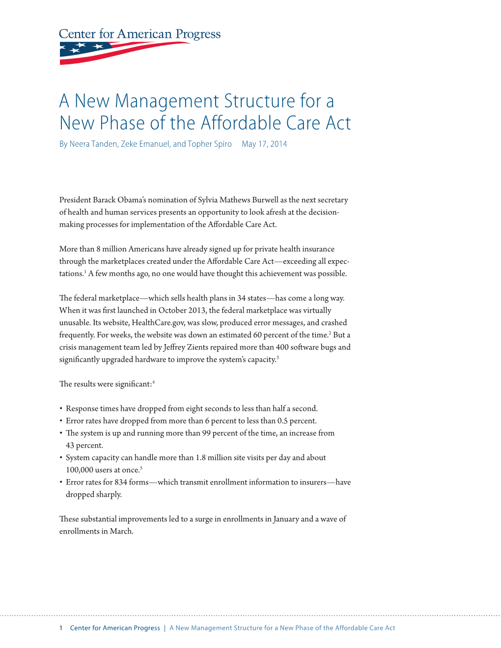 A New Management Structure for a New Phase of the Affordable Care Act by Neera Tanden, Zeke Emanuel, and Topher Spiro May 17, 2014