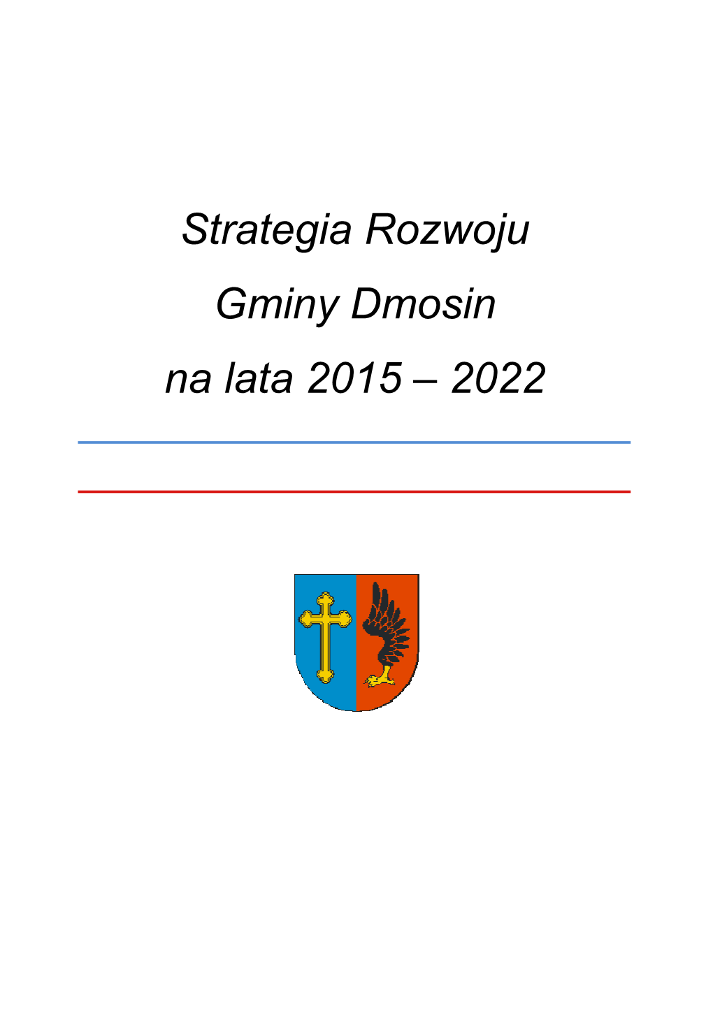 Strategia Rozwoju Gminy Dmosin Na Lata 2015 – 2022