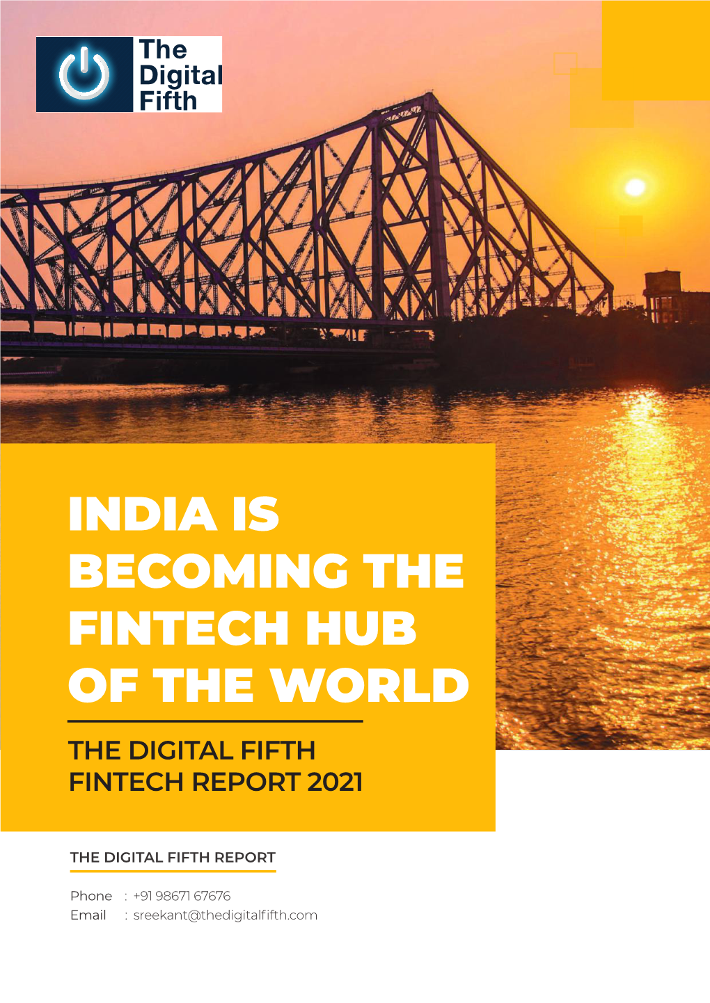 India Is Becoming the Fintech Hub of the World the Digital Fifth Fintech Report 2021