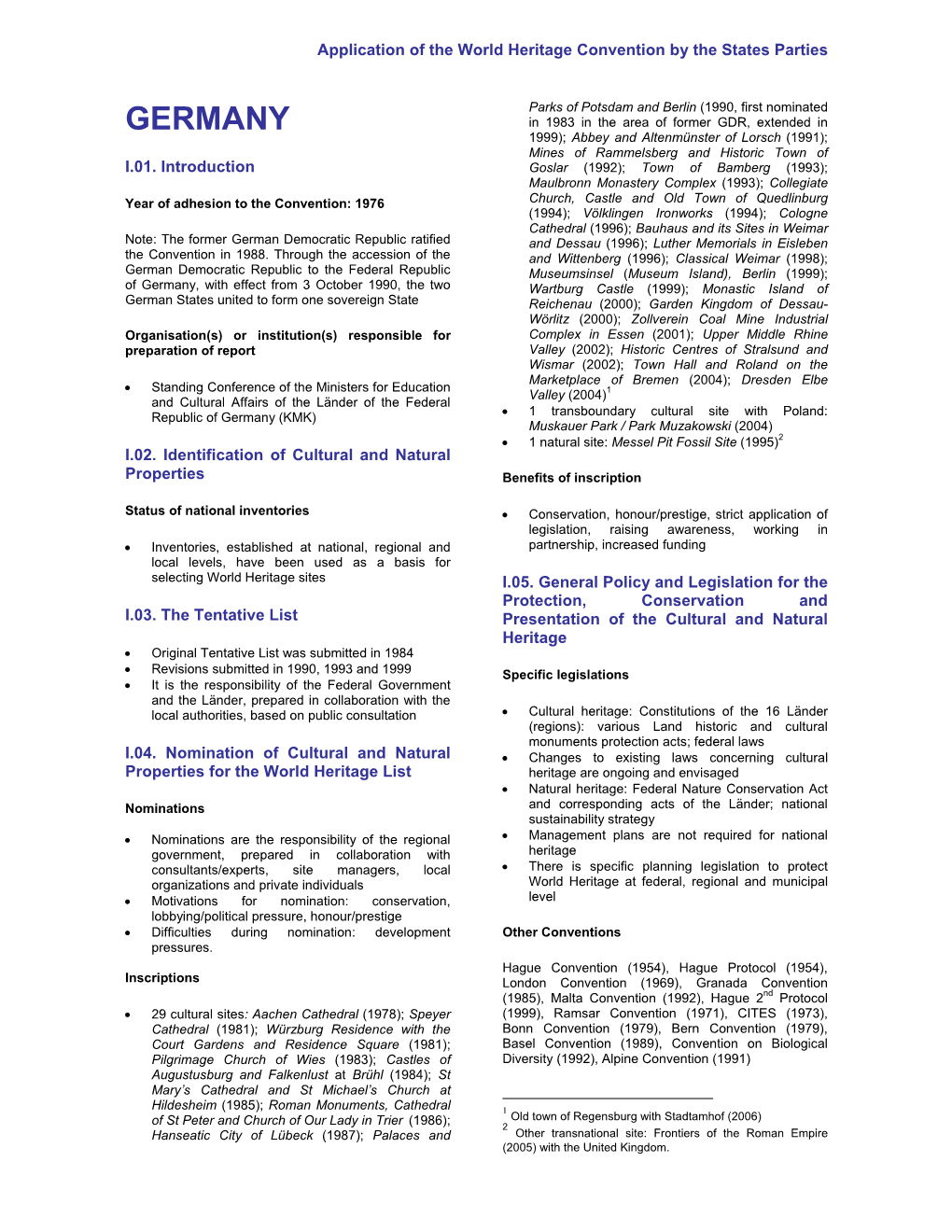 Periodic Reporting Cycle 1, Section I