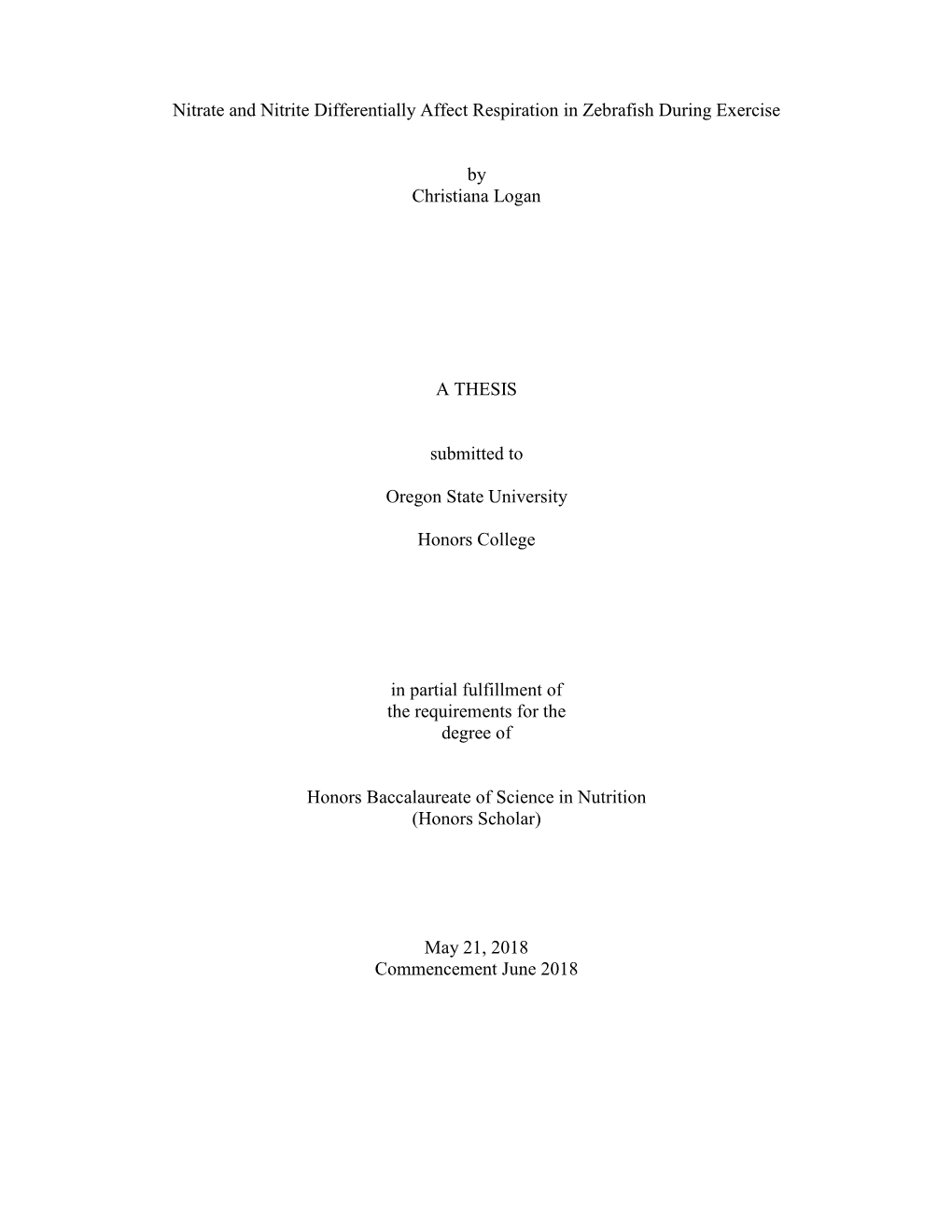 Nitrate and Nitrite Differentially Affect Respiration in Zebrafish During Exercise by Christiana Logan a THESIS Submitted To