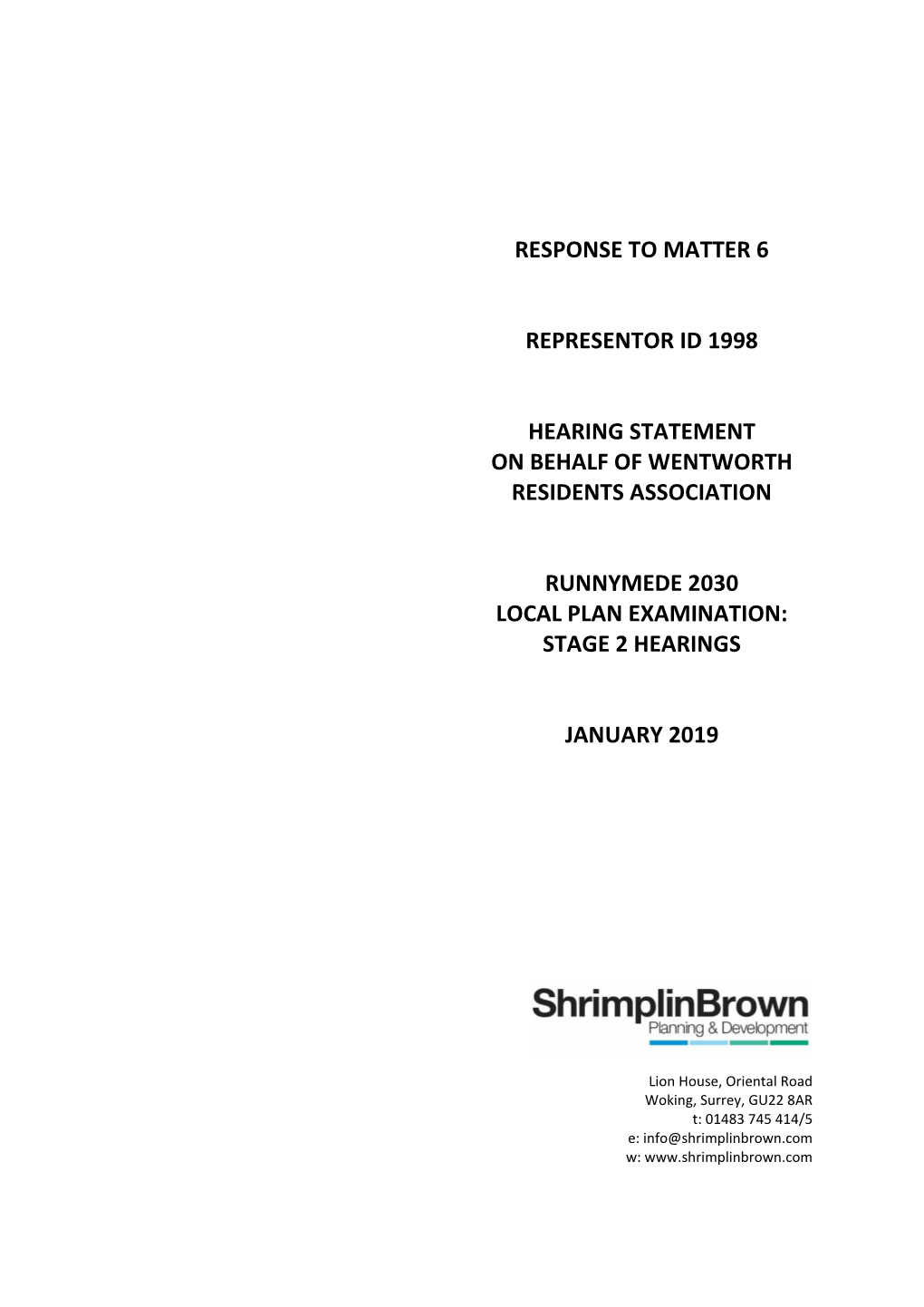 Response to Matter 6 Representor Id 1998 Hearing Statement on Behalf of Wentworth Residents Association Runnymede 2030 Local