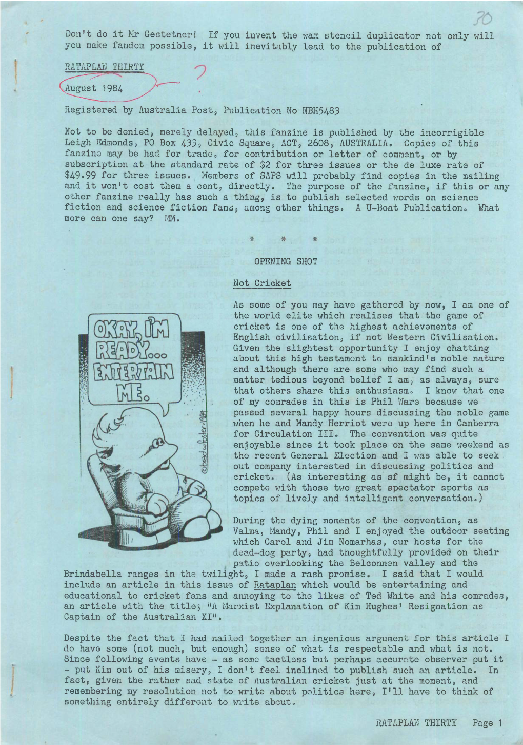 Duplicator Not Only Will RATAPLAN THIRTY Not to Be Denied, Merely Delayed, This Fanzine Is Published by the Incorrigible Leigh E