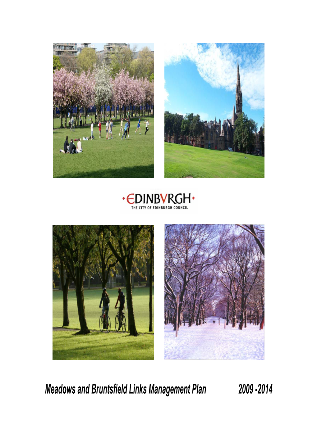 Meadows and Bruntsfield Links Management Plan 2009 -2014 the Meadows and Bruntsfield Links Management Plan 2009 - 2014 Content Index