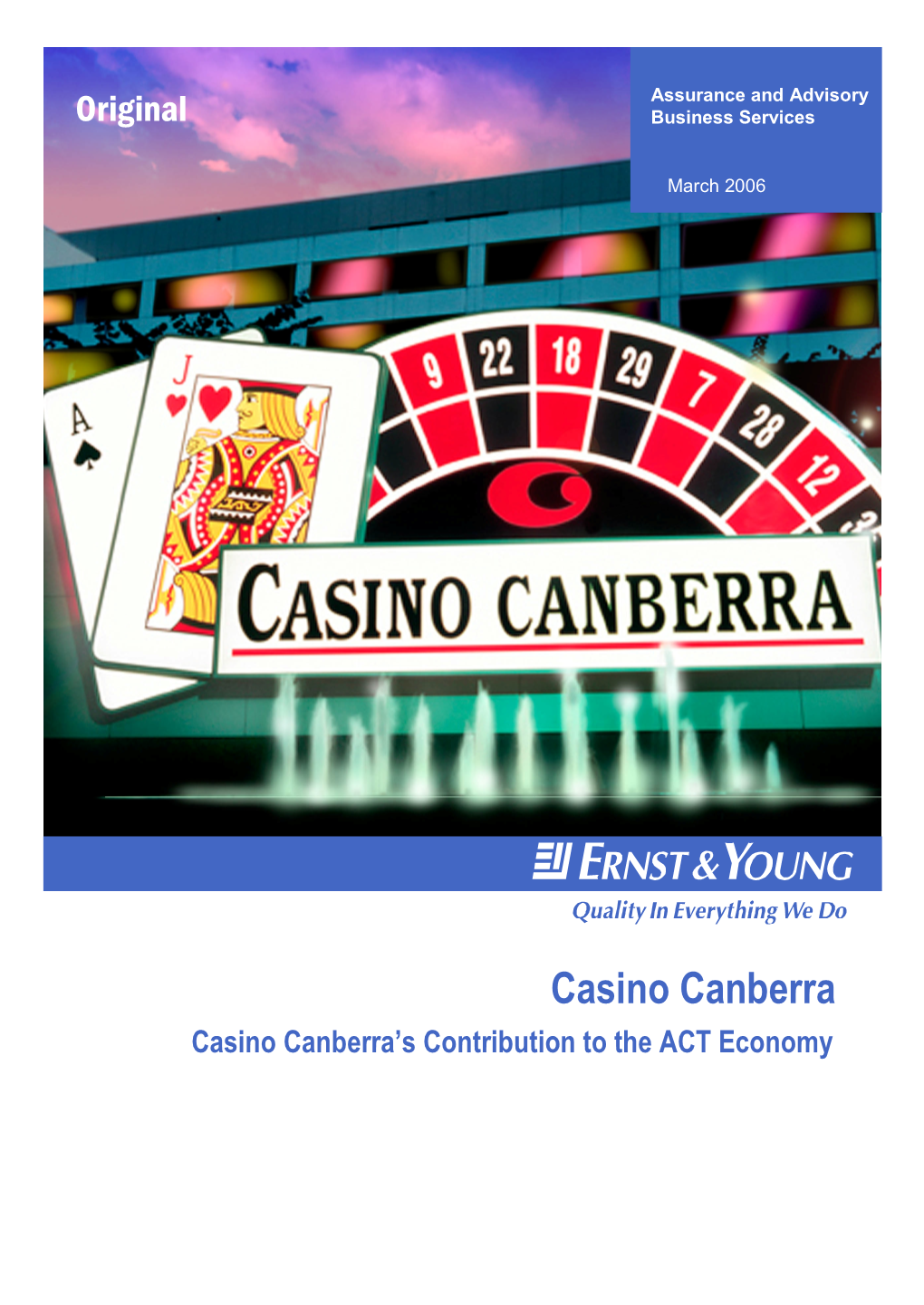 Casino Canberra Casino Canberra’S Contribution to the ACT Economy CASINO CANBERRA's CONTRIBUTION to the ACT ECONOMY