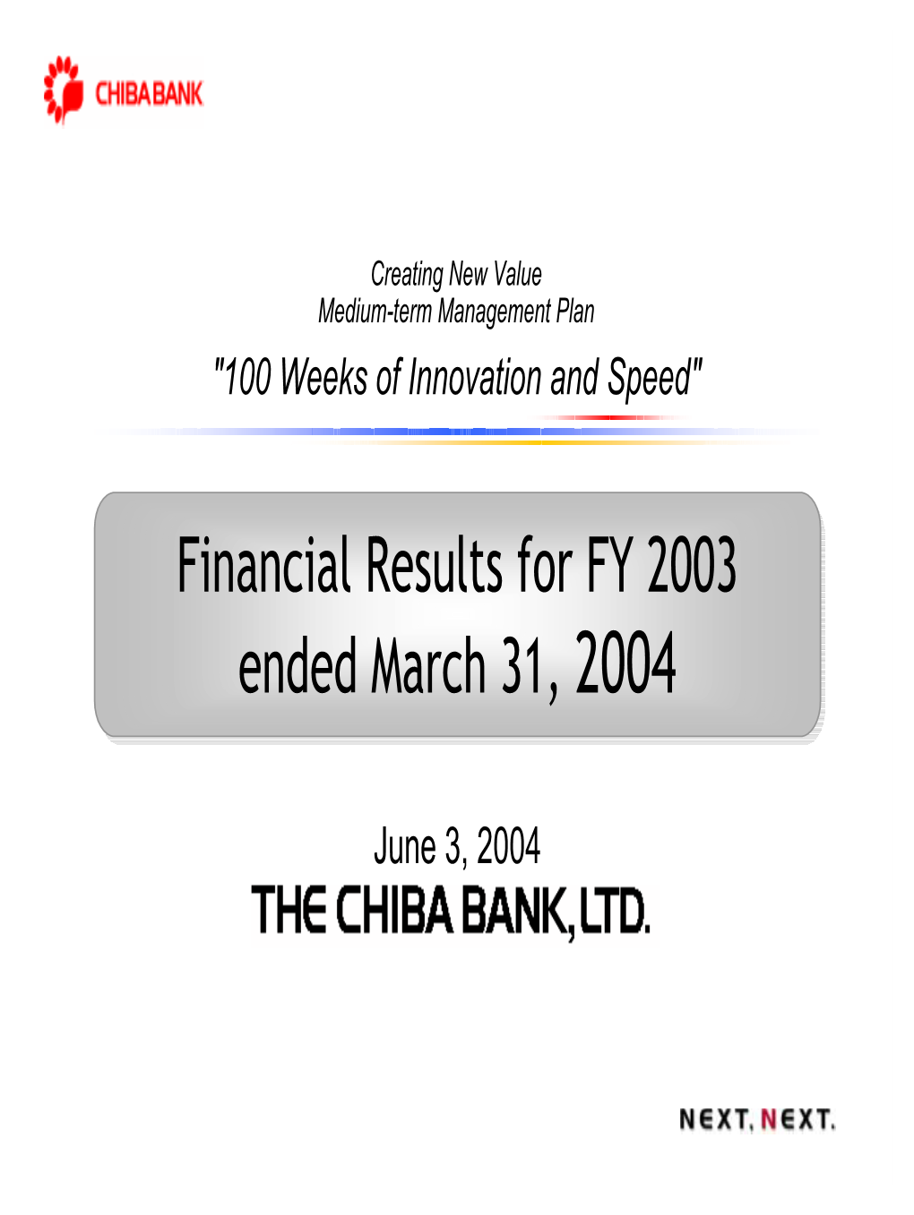 Financial Results for FY 2003 Ended March 31, 2004 Financial Results