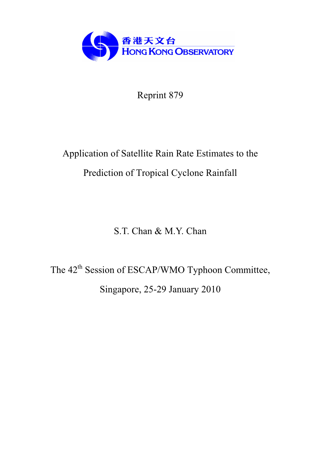 Reprint 879 Application of Satellite Rain Rate Estimates to the Prediction of Tropical Cyclone Rainfall S.T. Chan & M.Y. Ch
