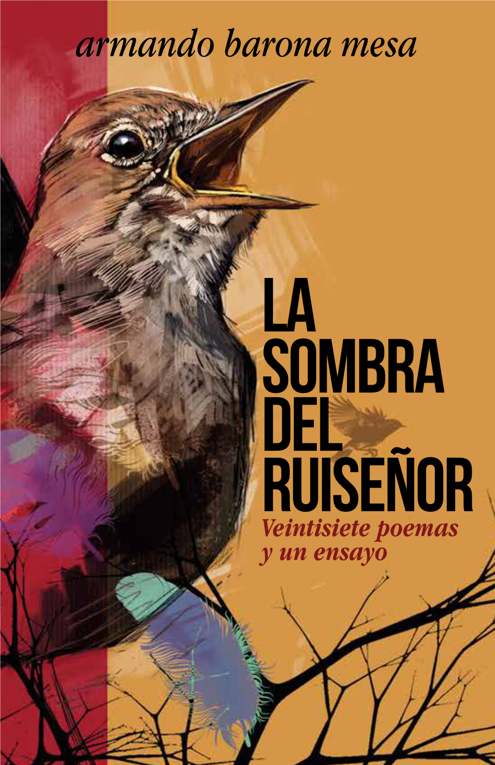 Pdf La Sombra Del Ruiseñor : Veintisiete Poemas Y Un Ensayo