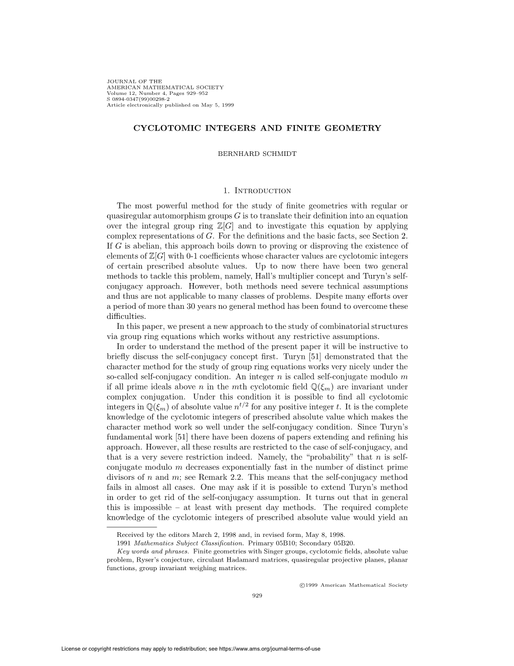 CYCLOTOMIC INTEGERS and FINITE GEOMETRY 1. Introduction the Most Powerful Method for the Study of Finite Geometries with Regular