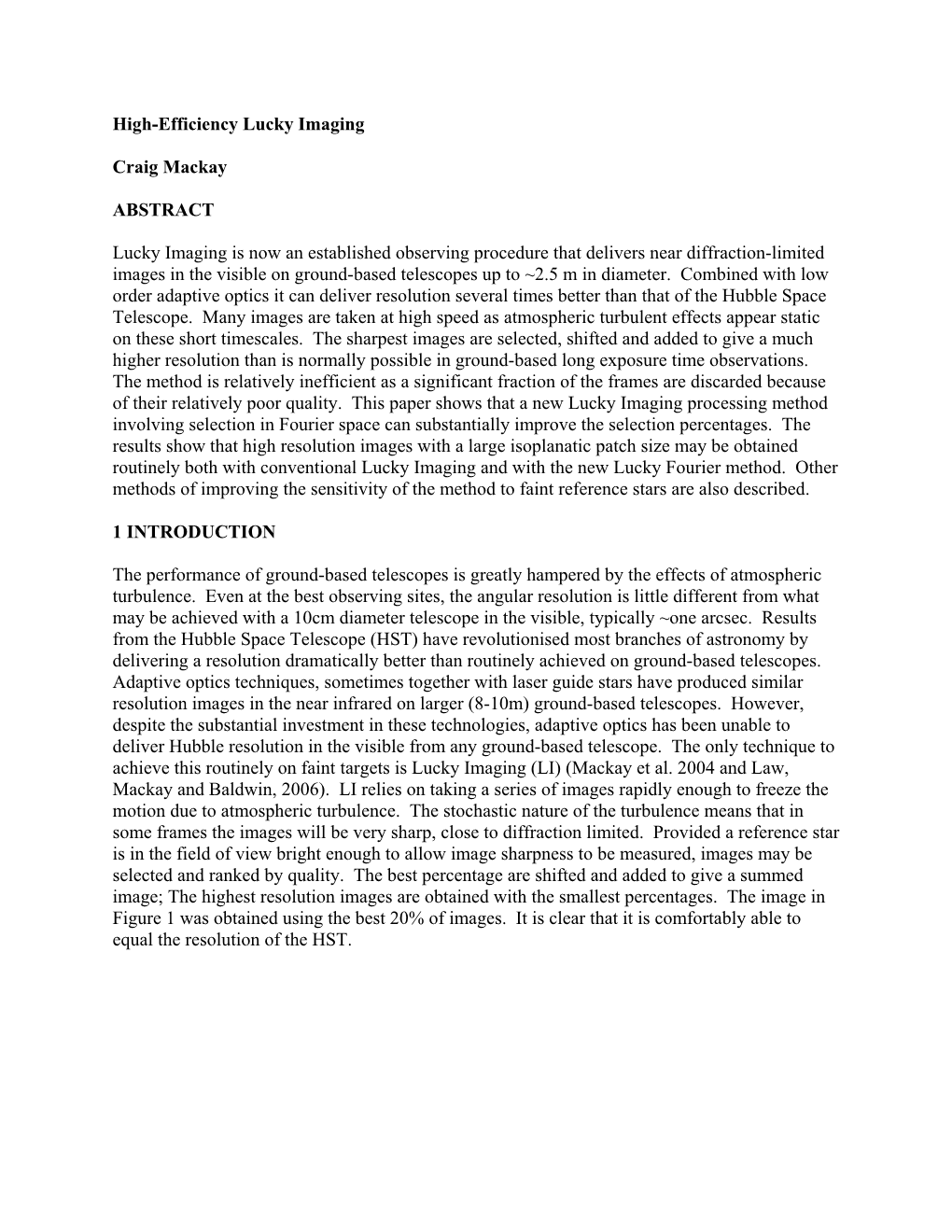 High-Efficiency Lucky Imaging Craig Mackay ABSTRACT Lucky Imaging