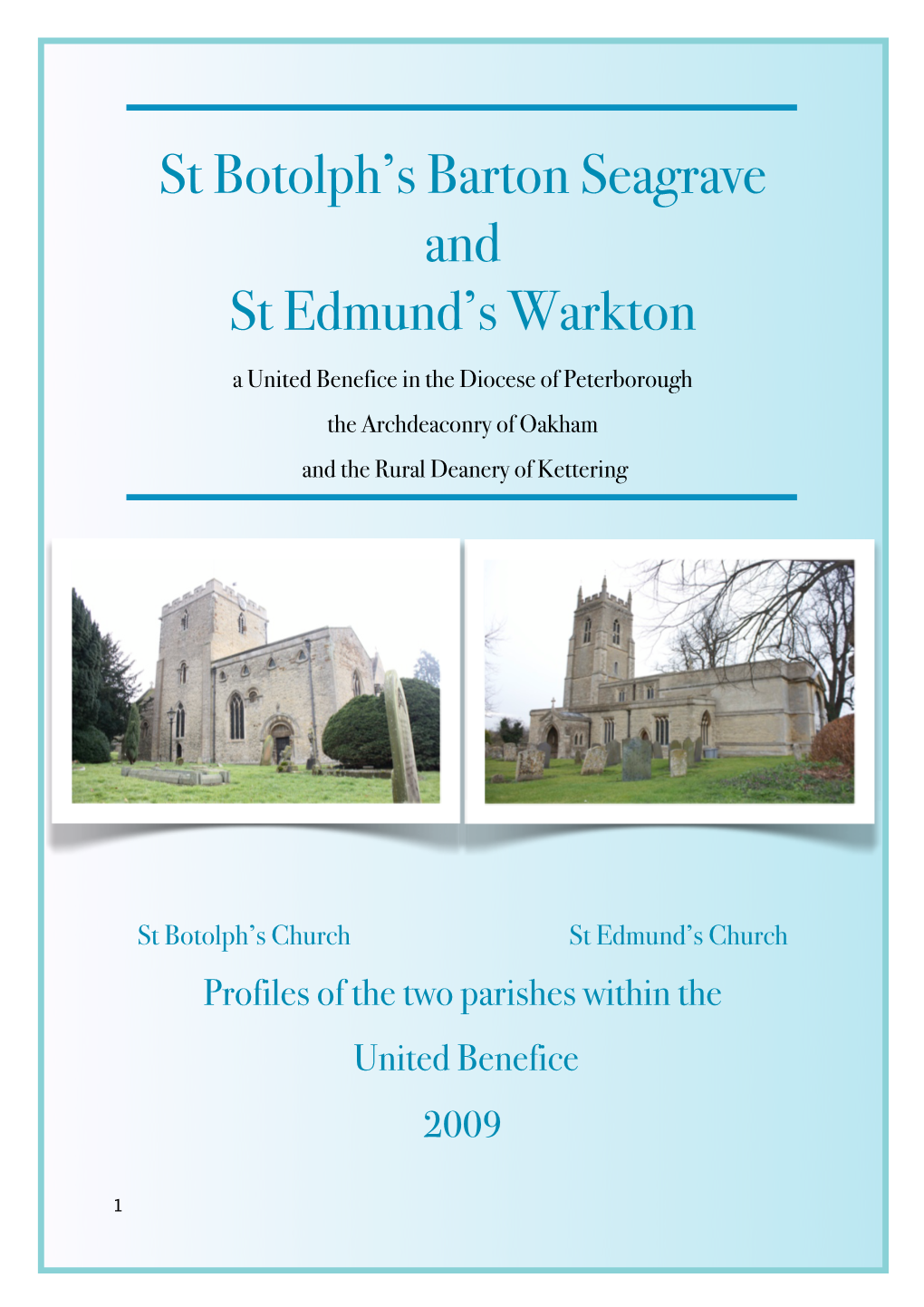 St Botolph's Barton Seagrave and St Edmund's Warkton