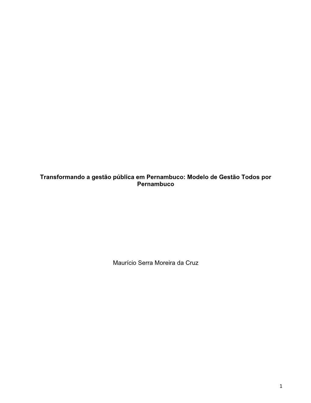Transformando a Gestão Pública Em Pernambuco: Modelo De Gestão Todos Por Pernambuco