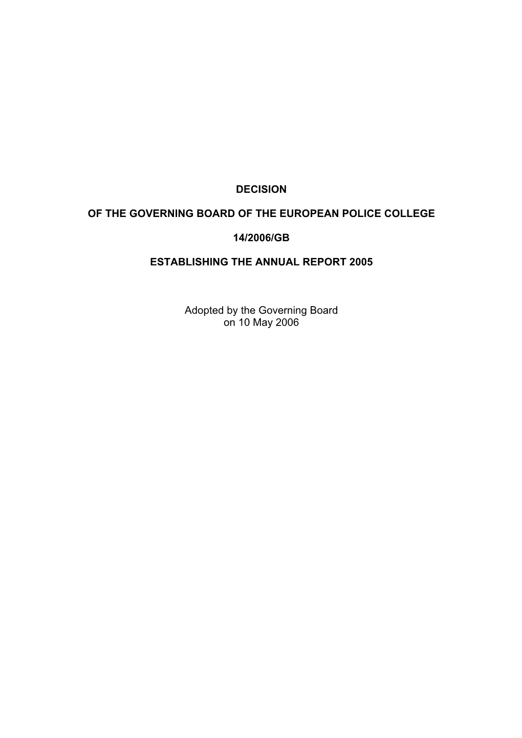 Decision of the Governing Board of the European Police College 14/2006/GB from 10 May 2006