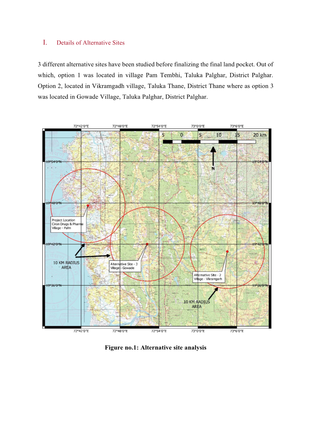 I. Details of Alternative Sites 3 Different Alternative Sites Have Been Studied Before Finalizing the Final Land Pocket. out Of